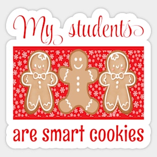 MY STUDENTS ARE SMART COOKIES CHRISTMAS DESIGN Sticker